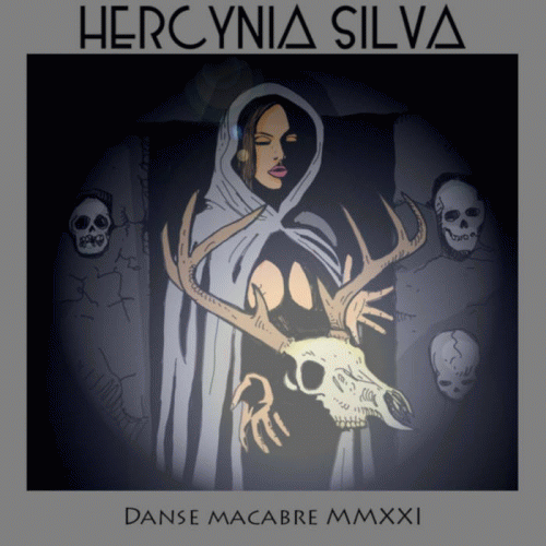 Hercynia Silva : Danse Macabre MMXXI